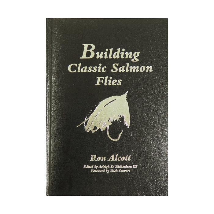 Ron Alcott: Building Classic Salmon Flies - Limited Edition - M.W.
