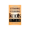 Bill Herzog Tying Strong Fishing Knots - M.W. Reynolds